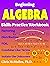 Beginning Algebra Skills Practice Workbook by Chris McMullen Beginning Algebra Skills Practice Workbook by Chris McMullen
