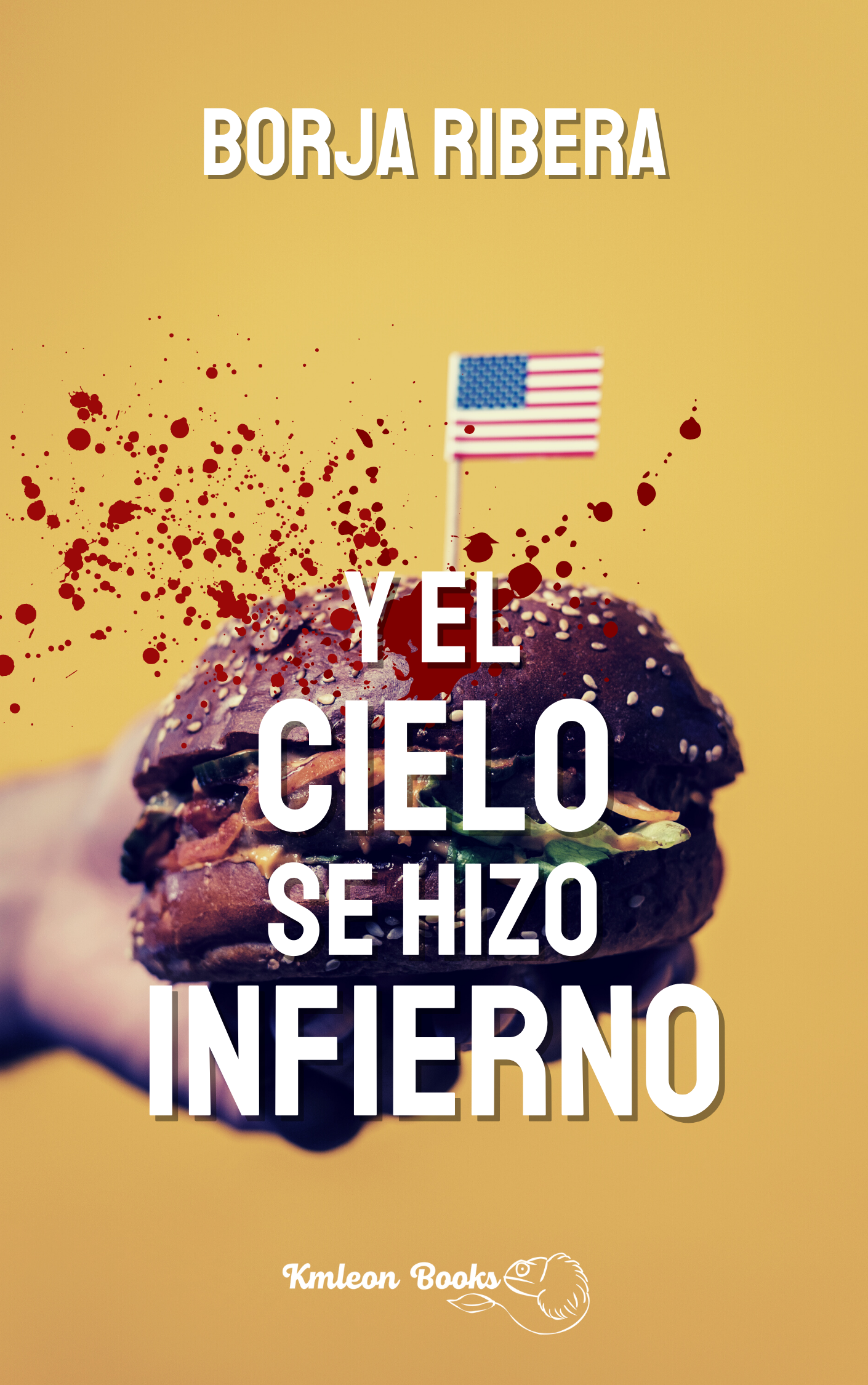 Y el cielo se hizo infierno (ebook)