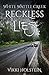 Reckless Lies