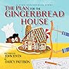The Plan for the Gingerbread House: A STEM Engineering Story