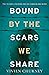 Bound by the Scars We Share