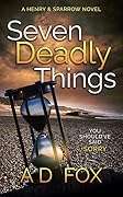 Seven deadly things