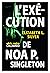 L'Exécution de Noa P. Singleton