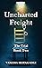 Uncharted Freight : The Trial