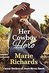 Her Cowboy Hero (The Carsen Brothers of Sweet Rivers Ranch #2)