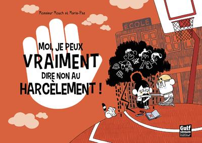 Moi, je peux vraiment dire non au harcèlement ! (Paperback)
