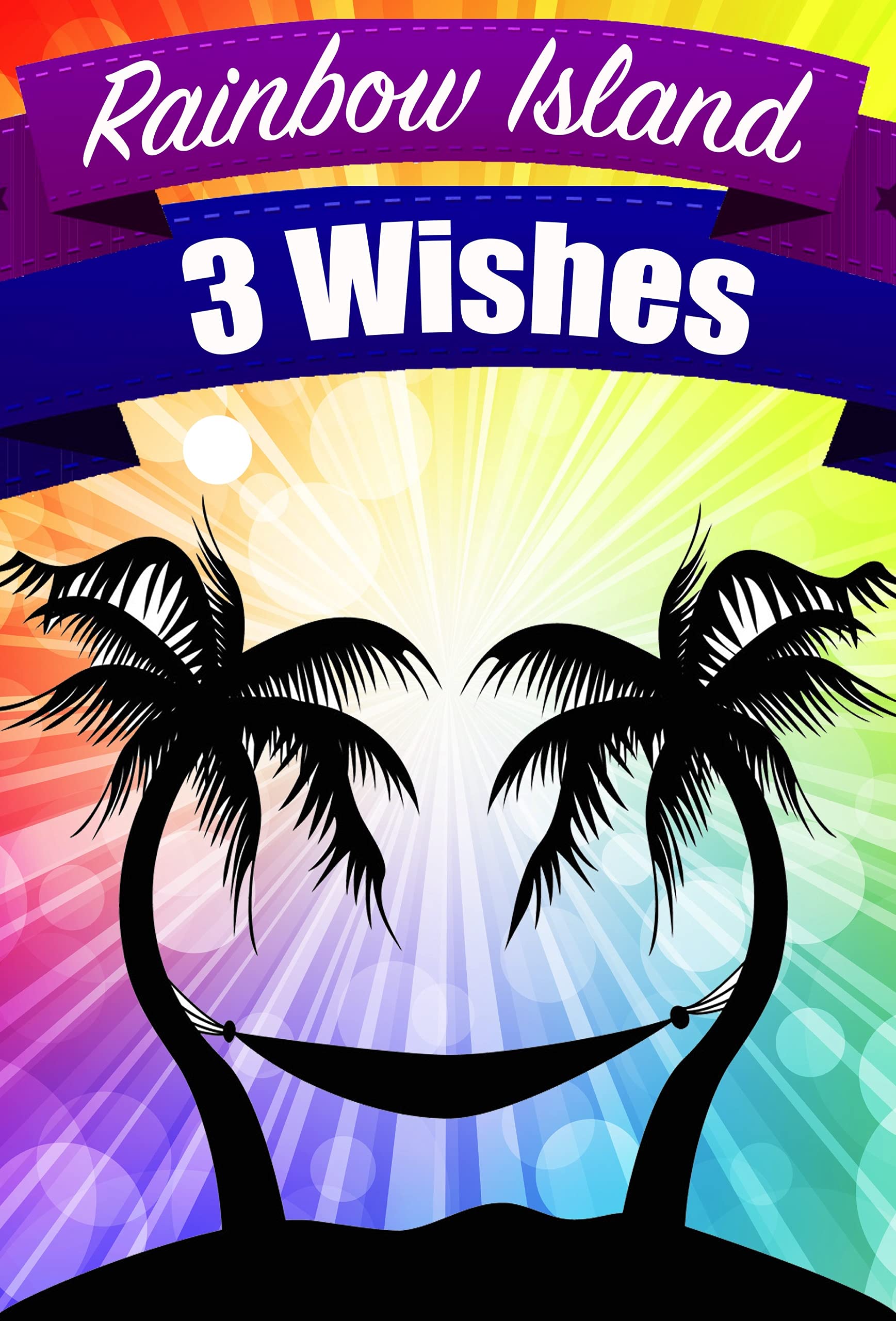 Three Wishes (Rainbow Island Book 1)