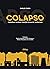 Colapso: Capitalismo Terminal, Transição Ecossocial, Ecofascismo
