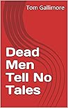 Dead Men Tell No ...