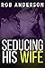 Seducing His Wife