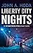 Liberty City Nights by John A. Hoda
