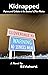 Kidnapped: Mystery and Coll...