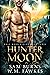 Hunter Moon (Wolf Moon Risi...