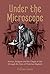Under The Microscope by Gillian Jones