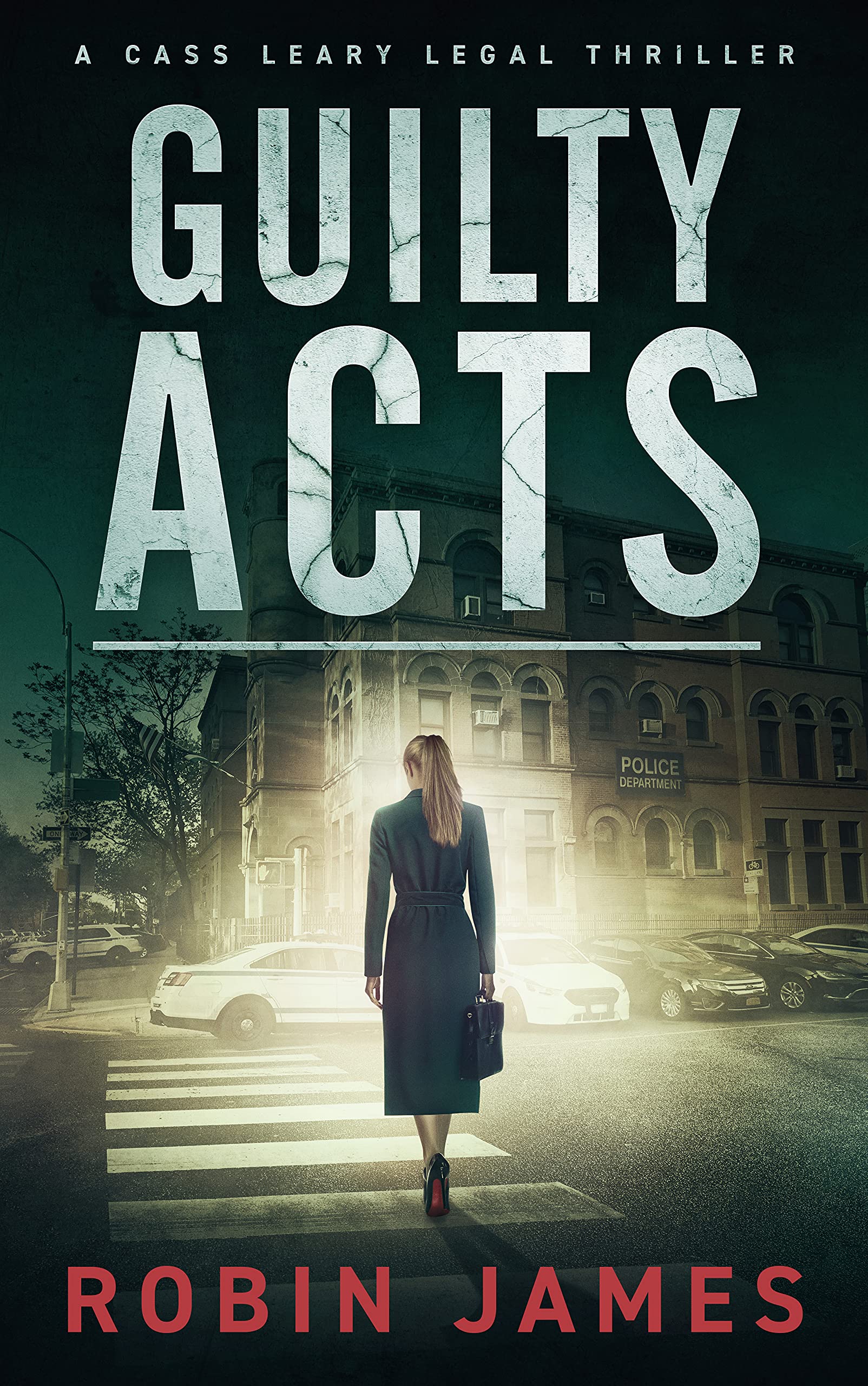 Guilty Acts (Cass Leary Legal Thriller #9)