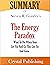 Summary of The Energy Paradox: What To Do When Your Get-Up-And-Go Has Got Up And Gone, by Steven R. Gundry, MD.