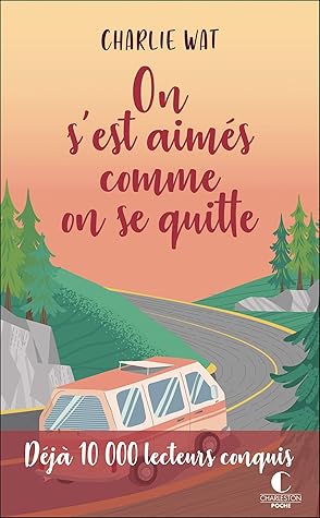 On S Est Aimes Comme On Se Quitte By Charlie Wat
