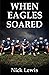 When Eagles Soared