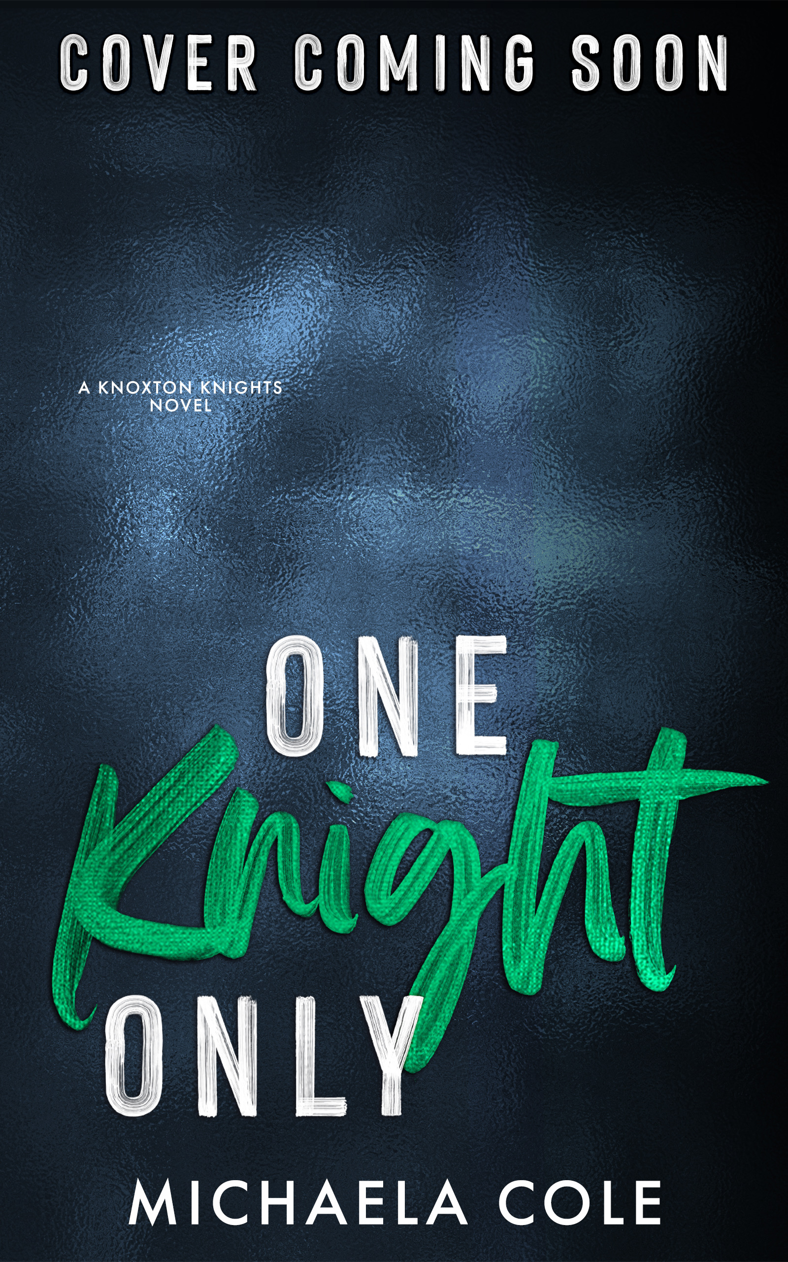 One Knight Only (Knoxton Knights, #3)