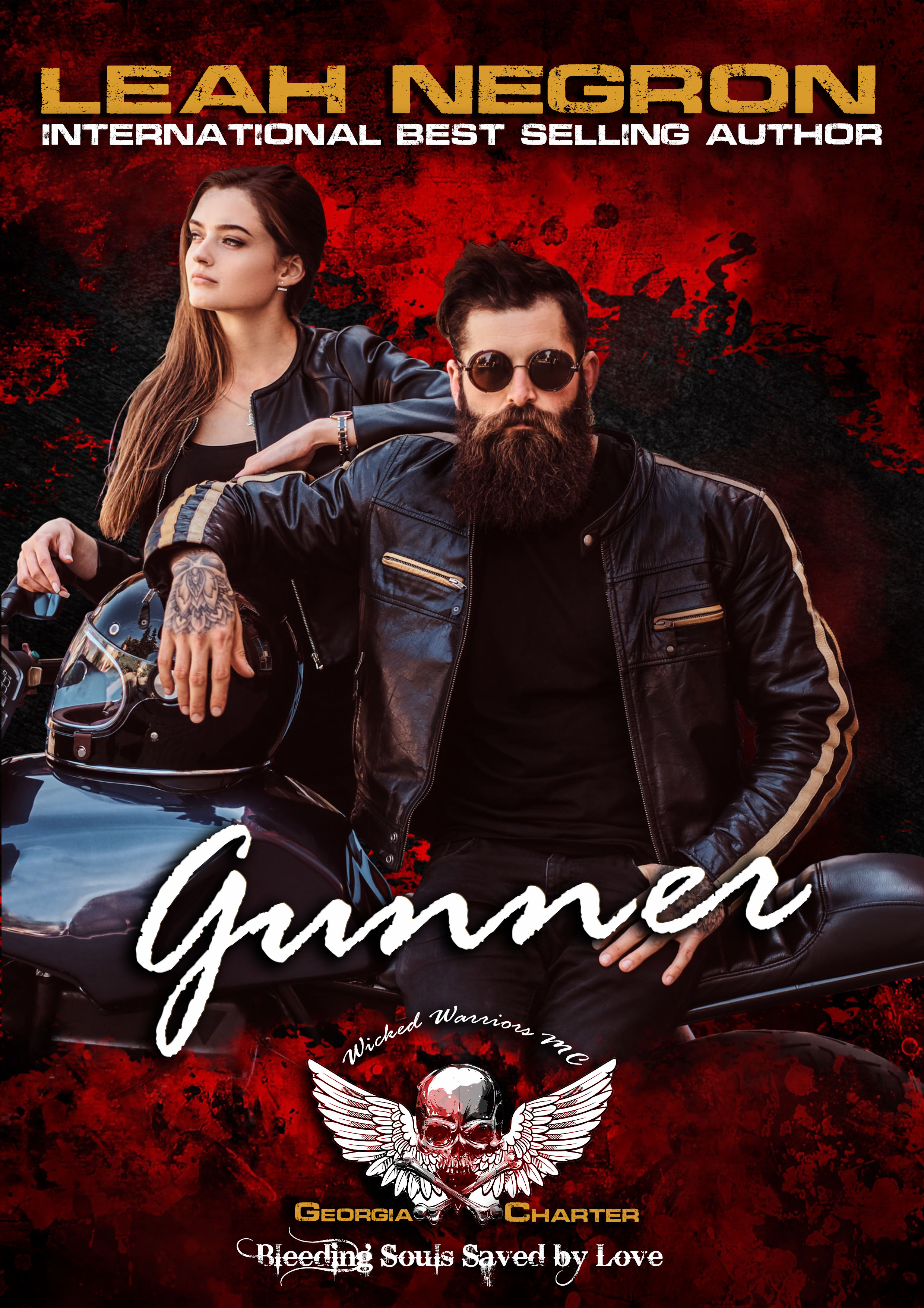 Gunner, Wicked Warriors MC Georgia Charter (Wicked Bad Boy Biker Motorcycle Club Romance Book 15): Bleeding Souls Saved By Love!