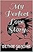 Her Perfect Love Story by Bethie Simone