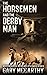 The Horsemen & The Derby Man