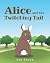 Alice and Her Twitching Tail