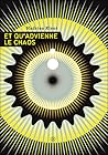 Et qu'advienne le chaos by Hadrien Klent