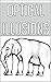 Illusions And M-e-m-e-s: Together At Last - Funny Book Of Awesome Stuff