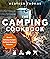 The Camping Cookbook: The u...