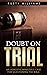 Doubt On Trial: An Agnostic...