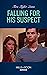 Falling For His Suspect (Where Secrets are Safe, Book 18) (Mills & Boon Heroes)