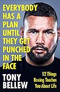 Everybody Has a Plan Until They Get Punched in the Face: 12 Things Boxing Teaches You About Life, from the I'm A Celeb star
