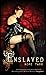 Enslaved (Men of Roxbury House, #2)