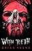 With Teeth by Brian Keene