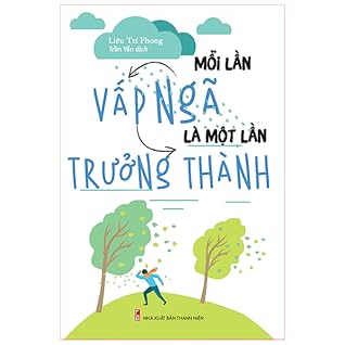 Mỗi lần vấp ngã là một lần Trưởng Thành