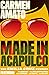 Made in Acapulco by Carmen Amato Made in Acapulco by Carmen Amato