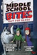 Middle School Bites 3: Out for Blood