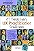 97 Things Every UX Practitioner Should Know: Collective Wisdom from the Experts