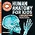 Human Anatomy for Kids: A Junior Scientist's Guide to How We Move, Breathe, and Grow (Junior Scientists)