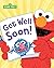 Get Well Soon!: A Sweet and...