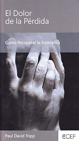 El Dolor de la Pérdida - cómo recuperar la esperanza