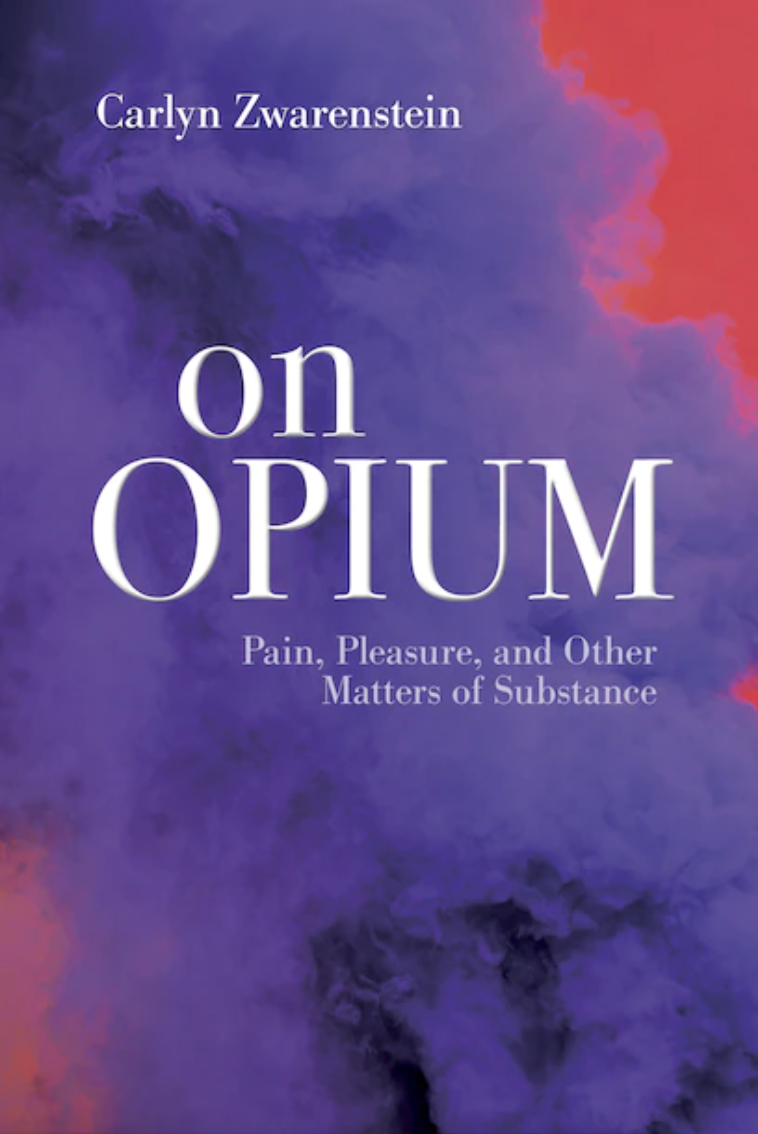 On Opium: Pain, Pleasure, and Other Matters of Substance (Paperback)