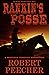 Rankin's Posse by Robert Peecher Rankin's Posse by Robert Peecher