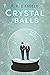 Crystal Balls
