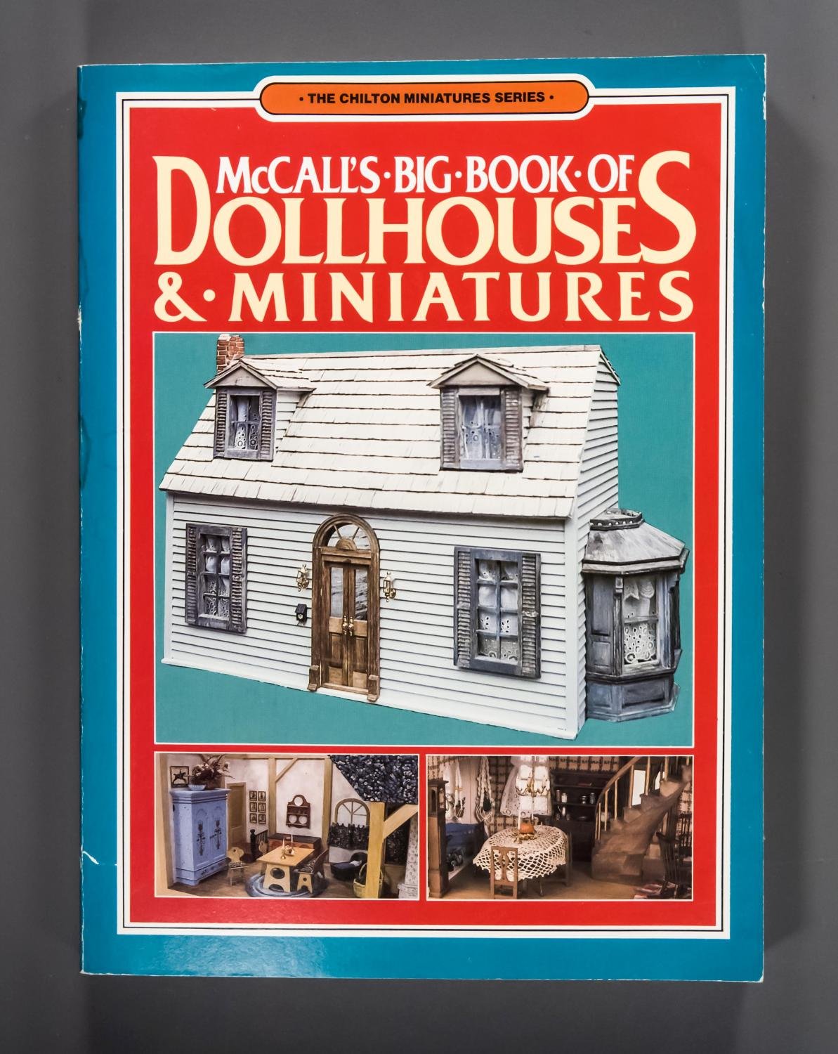 McCall's Big Book of Dollhouses & Miniatures [Chilton Minatures Series]