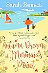 Autumn Dreams at Mermaids Point by Sarah   Bennett