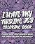I Hate My F*cking Job Color...