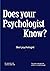 Does Your Psychologist Know...