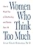 Women Who Think Too Much: How to Break Free of Overthinking and Reclaim Your Life
